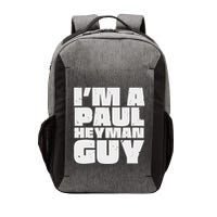 Im A Paul Meme Heyman Guy Vector Backpack