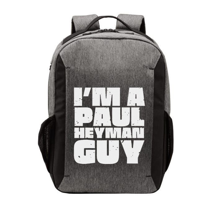 Im A Paul Meme Heyman Guy Vector Backpack