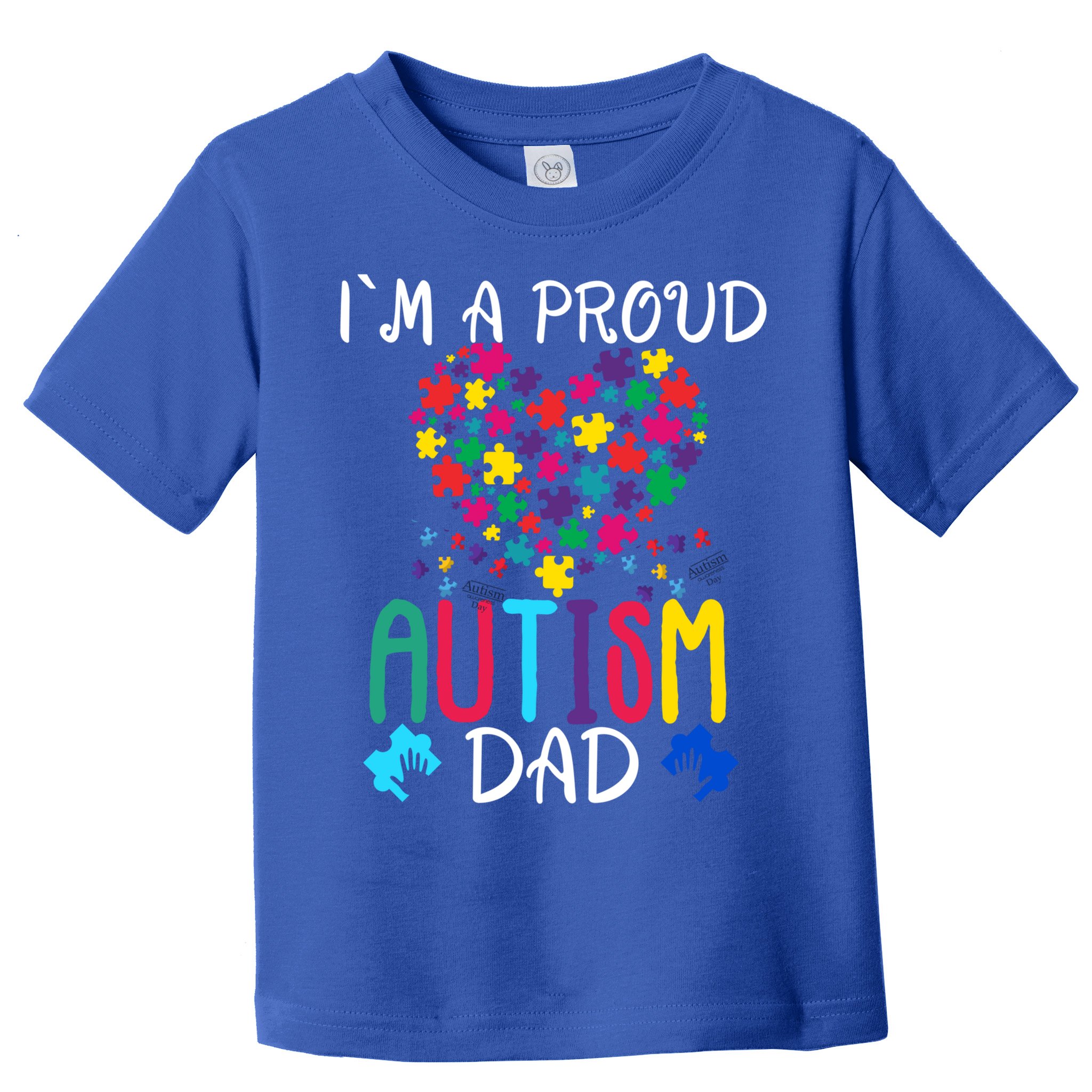 I'm A Proud Autism Dad Gift Autism Awareness Great Gift Toddler T-Shirt