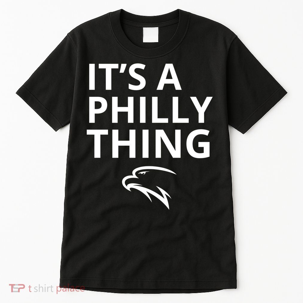 It’s A Philly Thing Funny Tall T-Shirt