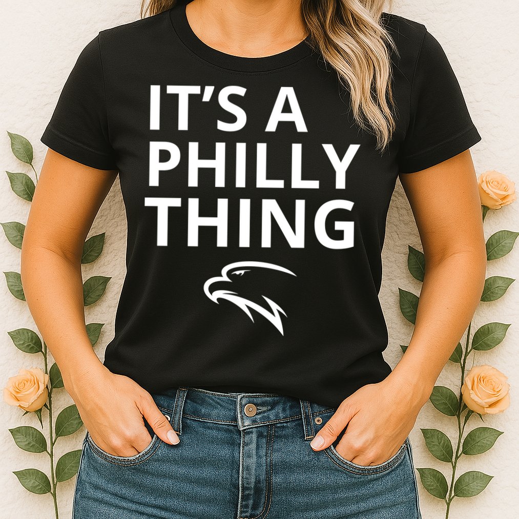It’s A Philly Thing Funny Womens T-Shirt