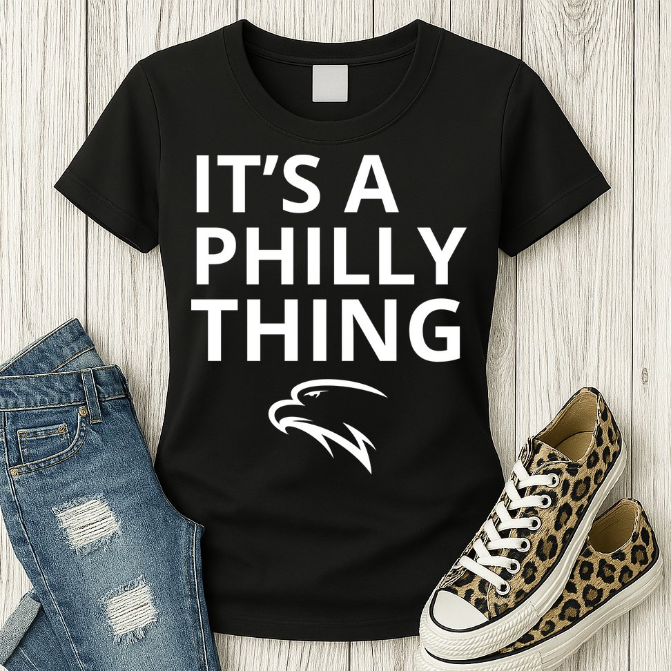It’s A Philly Thing Funny Womens T-Shirt