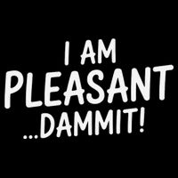 I Am Pleasant Dammit Funny Sarcastic Humor Drawstring Bag