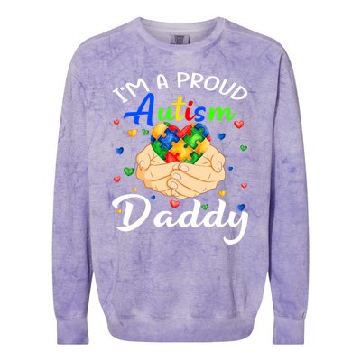 I'm A Proud Autism Daddy Autism Awareness Autistic Cute Gift Colorblast Crewneck Sweatshirt