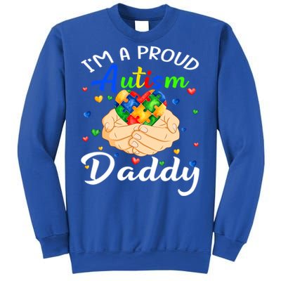 I'm A Proud Autism Daddy Autism Awareness Autistic Cute Gift Sweatshirt