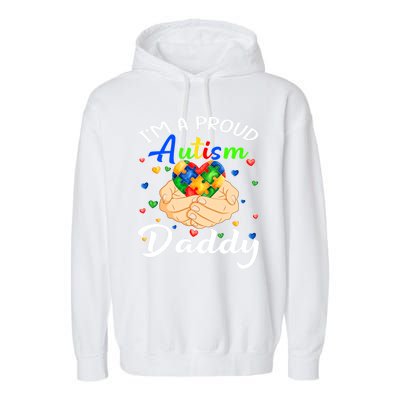 I'm A Proud Autism Daddy Autism Awareness Autistic Cute Gift Garment-Dyed Fleece Hoodie