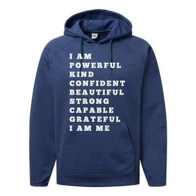 I Am Powerful Kind Confident Beautiful Strong Capable Quote Gift Performance Fleece Hoodie