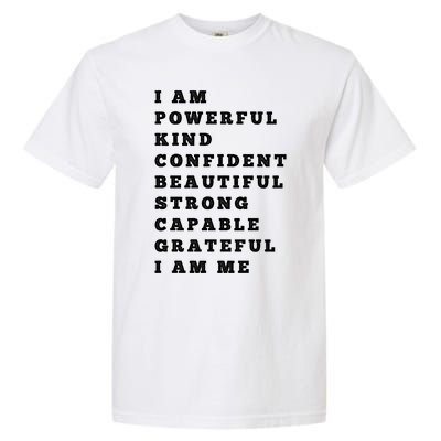 I Am Powerful Kind Confident Beautiful Strong Capable Quote Gift Garment-Dyed Heavyweight T-Shirt