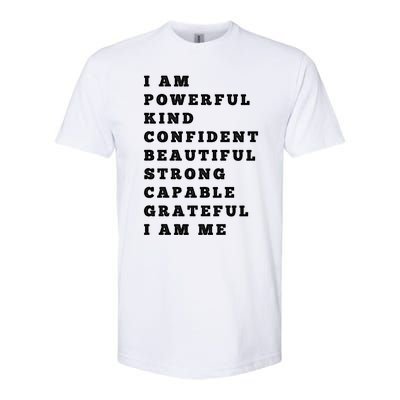 I Am Powerful Kind Confident Beautiful Strong Capable Quote Gift Softstyle CVC T-Shirt