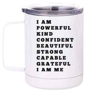 I Am Powerful Kind Confident Beautiful Strong Capable Quote Gift 12 oz Stainless Steel Tumbler Cup