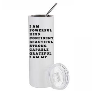 I Am Powerful Kind Confident Beautiful Strong Capable Quote Gift Stainless Steel Tumbler