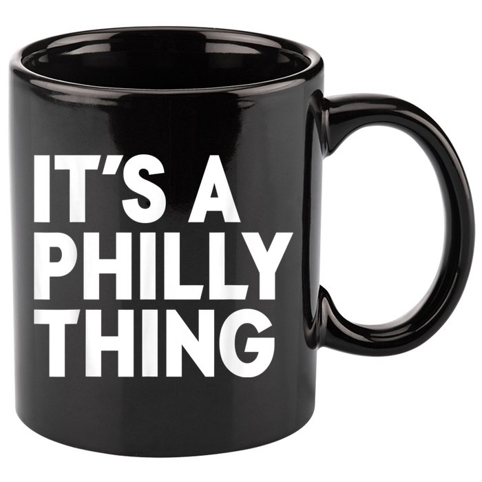 It's A Philly Thing Its A Philly Thing Philadelphia Football 11oz C Handle Ceramic Mug