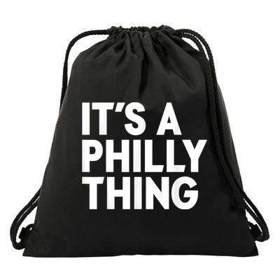 It's A Philly Thing Its A Philly Thing Philadelphia Football Drawstring Bag