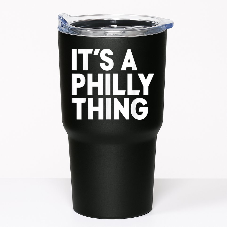 It's A Philly Thing Its A Philly Thing Philadelphia Football Tumbler