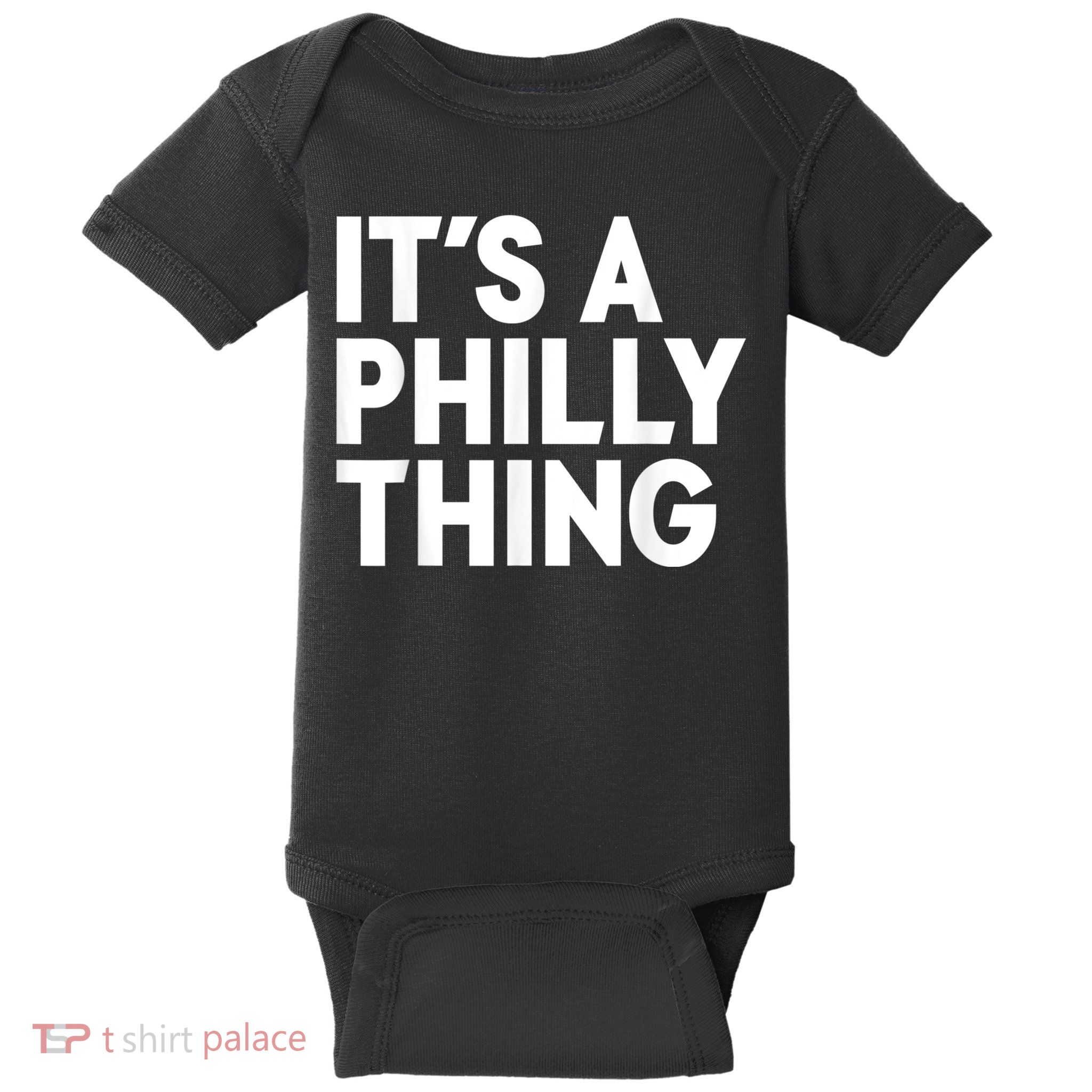 It's A Philly Thing Its A Philly Thing Philadelphia Football Baby Bodysuit