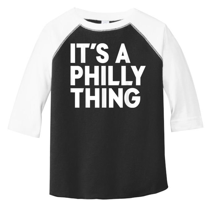 It's A Philly Thing Its A Philly Thing Philadelphia Football Toddler Fine Jersey T-Shirt