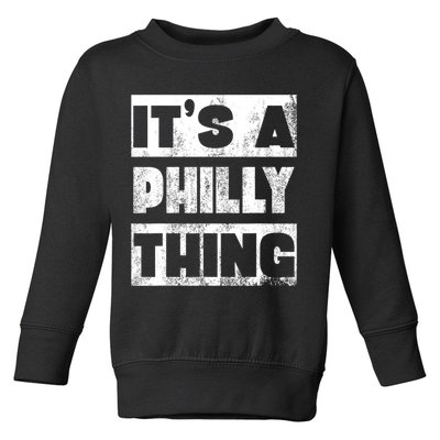 It's A Philly Thing Philadelphia Football Toddler Sweatshirt