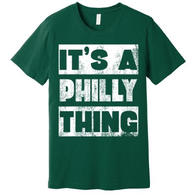 It's A Philly Thing Philadelphia Football Premium T-Shirt