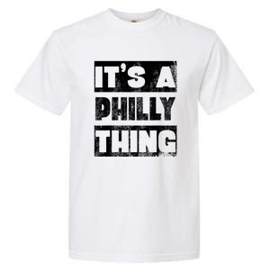 It's A Philly Thing Philadelphia Football Garment-Dyed Heavyweight T-Shirt