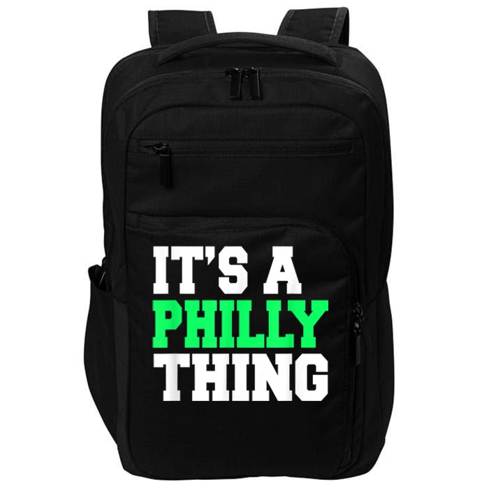 It's A Philly Thing Its A Philly Thing Philadelphia Football  Impact Tech Backpack