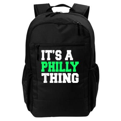 It's A Philly Thing Its A Philly Thing Philadelphia Football  Daily Commute Backpack