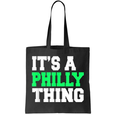 It's A Philly Thing Its A Philly Thing Philadelphia Football  Tote Bag