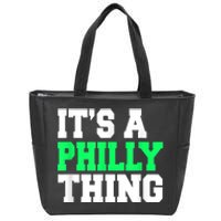 It's A Philly Thing Its A Philly Thing Philadelphia Football  Zip Tote Bag