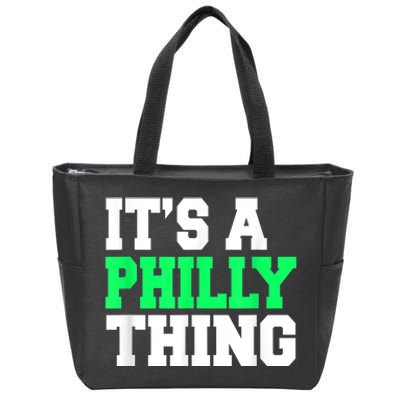 It's A Philly Thing Its A Philly Thing Philadelphia Football  Zip Tote Bag