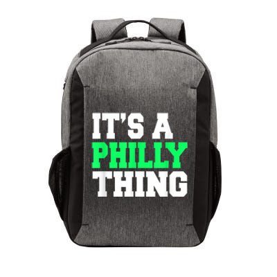 It's A Philly Thing Its A Philly Thing Philadelphia Football  Vector Backpack