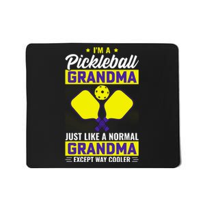 I'm A Pickleball Grandma Just Like A Normal Grandma Except Way Cooler Mousepad