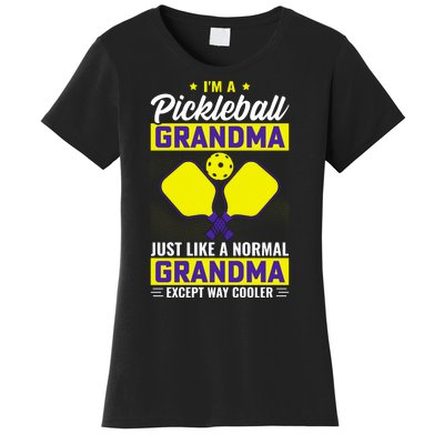 I'm A Pickleball Grandma Just Like A Normal Grandma Except Way Cooler Women's T-Shirt