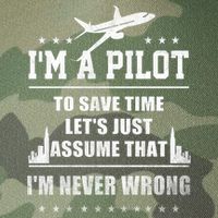 I'm A Pilot To Save Time | Never Wrong Aviation Legacy Tie Dye Trucker Hat