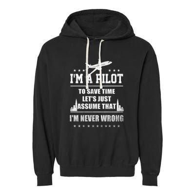 I'm A Pilot To Save Time | Never Wrong Aviation Garment-Dyed Fleece Hoodie