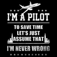 I'm A Pilot To Save Time | Never Wrong Aviation Bucket Hat