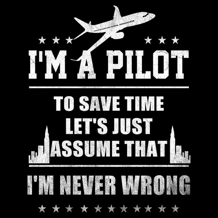 I'm A Pilot To Save Time | Never Wrong Aviation Bucket Hat