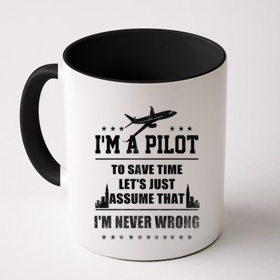I'm A Pilot To Save Time | Never Wrong Aviation Mug