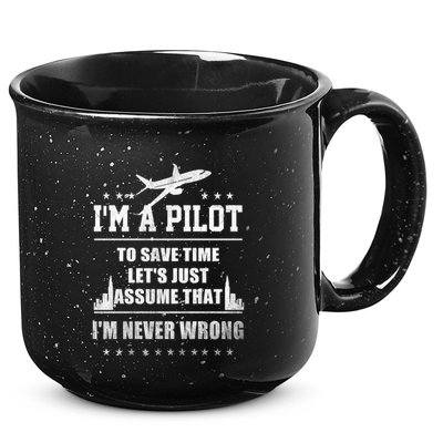 I'm A Pilot To Save Time | Never Wrong Aviation 15oz Campfire Ceramic Mug