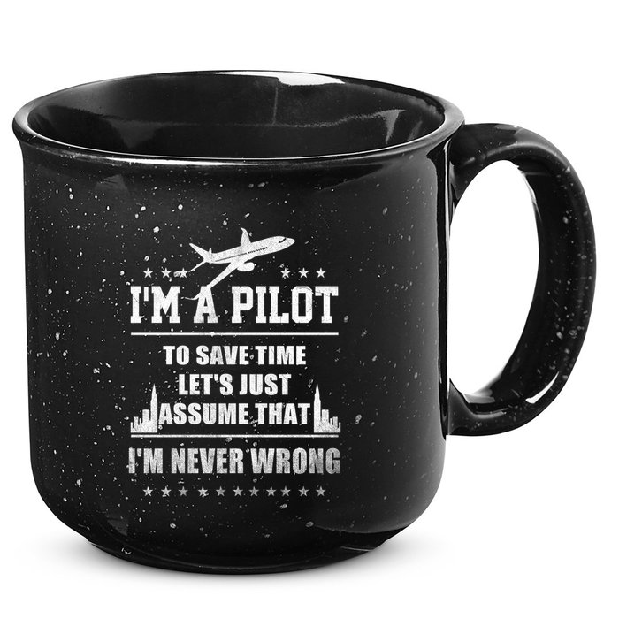 I'm A Pilot To Save Time | Never Wrong Aviation 15oz Campfire Ceramic Mug