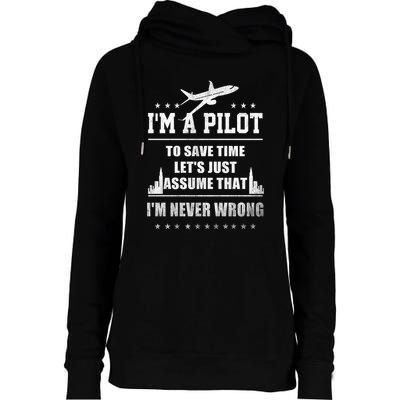 I'm A Pilot To Save Time | Never Wrong Aviation Womens Funnel Neck Pullover Hood