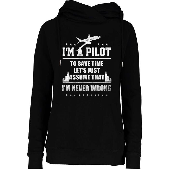 I'm A Pilot To Save Time | Never Wrong Aviation Womens Funnel Neck Pullover Hood