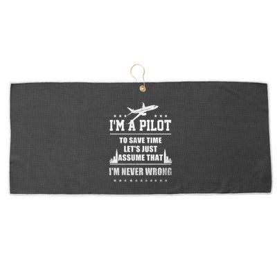 I'm A Pilot To Save Time | Never Wrong Aviation Large Microfiber Waffle Golf Towel