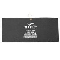 I'm A Pilot To Save Time | Never Wrong Aviation Large Microfiber Waffle Golf Towel