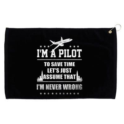 I'm A Pilot To Save Time | Never Wrong Aviation Grommeted Golf Towel