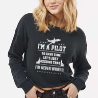 I'm A Pilot To Save Time | Never Wrong Aviation Cropped Pullover Crew
