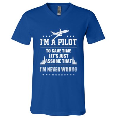 I'm A Pilot To Save Time | Never Wrong Aviation V-Neck T-Shirt