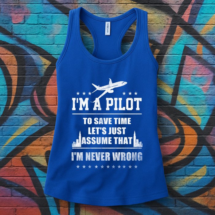 I'm A Pilot To Save Time | Never Wrong Aviation Womens Tank Top