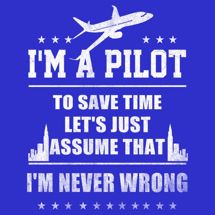 I'm A Pilot To Save Time | Never Wrong Aviation Tie-Dye T-Shirt