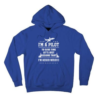 I'm A Pilot To Save Time | Never Wrong Aviation Tall Hoodie