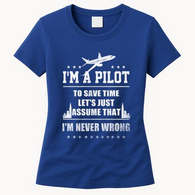 I'm A Pilot To Save Time | Never Wrong Aviation Womens T-Shirt