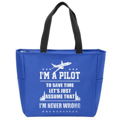 I'm A Pilot To Save Time | Never Wrong Aviation Zip Tote Bag